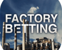 Factory Betting Tips